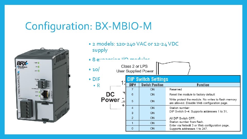 Configuration: BX-MBIO-M • 2 models: 120 -240 VAC or 12 -24 VDC supply •