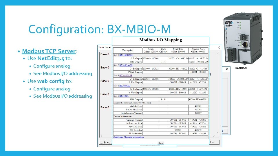 Configuration: BX-MBIO-M • Modbus TCP Server: • Use Net. Edit 3. 5 to: Configure