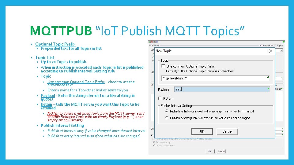 MQTTPUB “Io. T Publish MQTT Topics” • Optional Topic Prefix • Topic List •