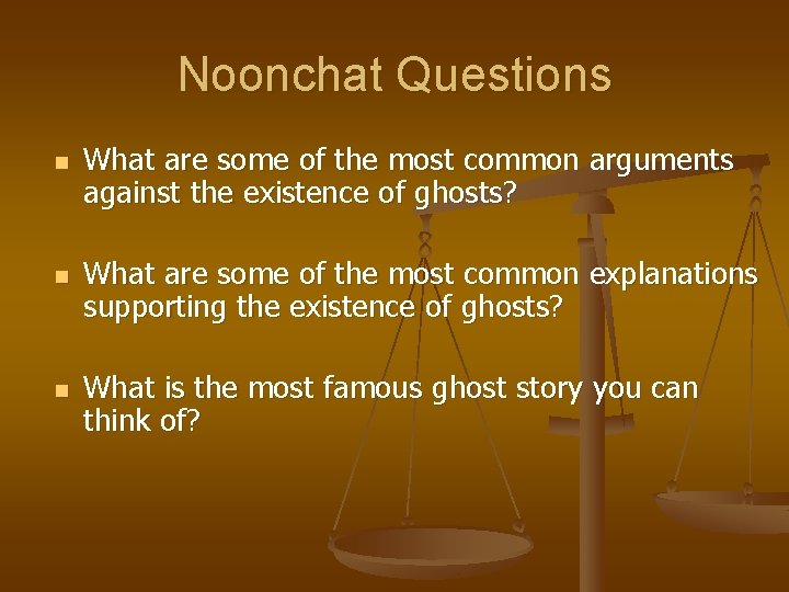 Noonchat Questions n n n What are some of the most common arguments against