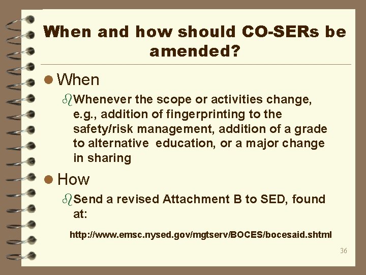 When and how should CO-SERs be amended? l When b. Whenever the scope or