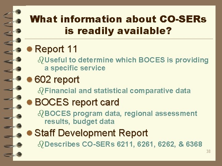 What information about CO-SERs is readily available? l Report 11 b. Useful to determine