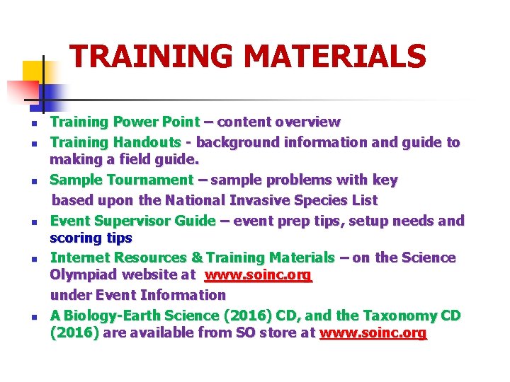 TRAINING MATERIALS Training Power Point – content overview n Training Handouts - background information