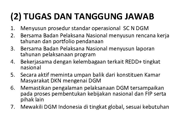 (2) TUGAS DAN TANGGUNG JAWAB 1. Menyusun prosedur standar operasional SC N DGM 2.