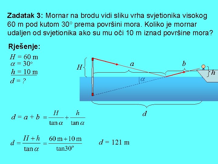 Zadatak 3: Mornar na brodu vidi sliku vrha svjetionika visokog 60 m pod kutom