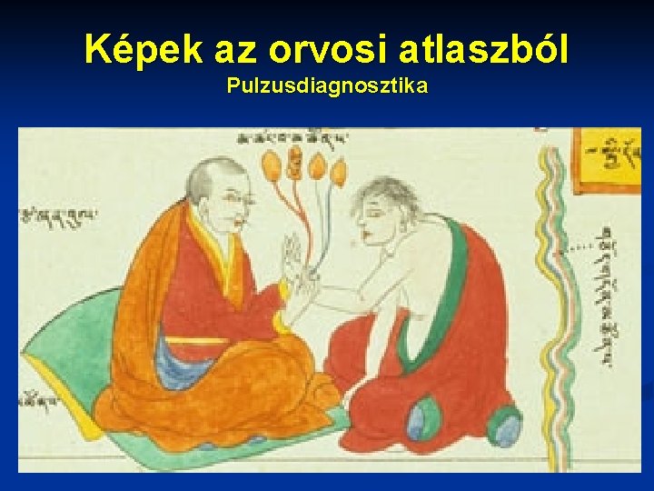 Képek az orvosi atlaszból Pulzusdiagnosztika 