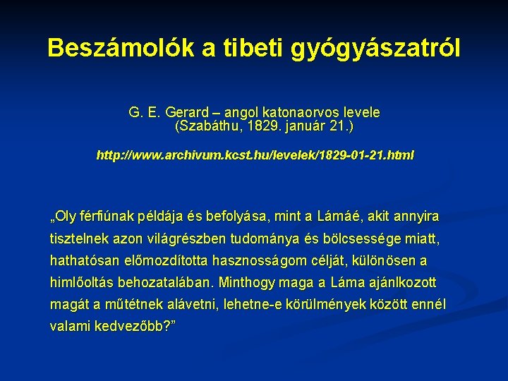 Beszámolók a tibeti gyógyászatról G. E. Gerard – angol katonaorvos levele (Szabáthu, 1829. január