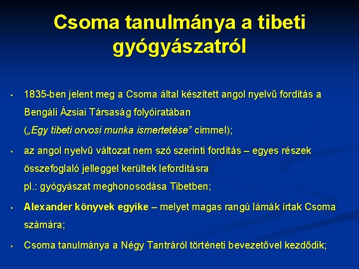 Csoma tanulmánya a tibeti gyógyászatról • 1835 -ben jelent meg a Csoma által készített