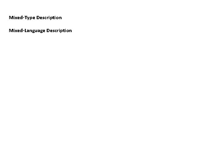 Mixed-Type Description Mixed-Language Description 