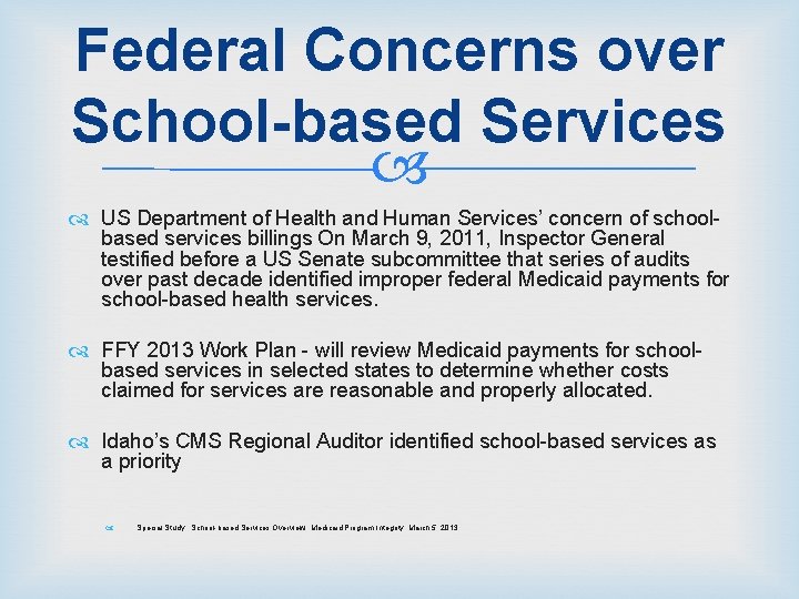 Federal Concerns over School-based Services US Department of Health and Human Services’ concern of