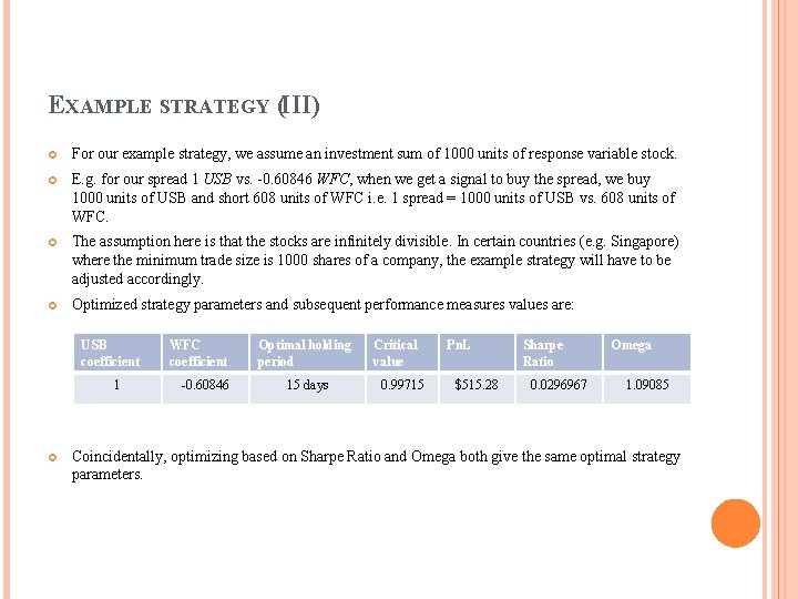 EXAMPLE STRATEGY (III) For our example strategy, we assume an investment sum of 1000