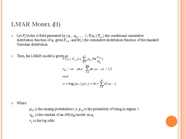 LMAR MODEL (II) Let Ft be the -field generated by {at , at-1 ,