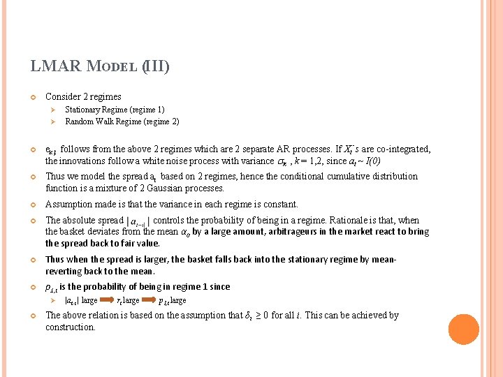 LMAR MODEL (III) Consider 2 regimes Ø Ø Stationary Regime (regime 1) Random Walk