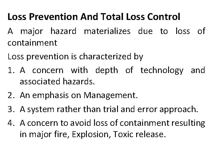 Loss Prevention And Total Loss Control A major hazard materializes due to loss of