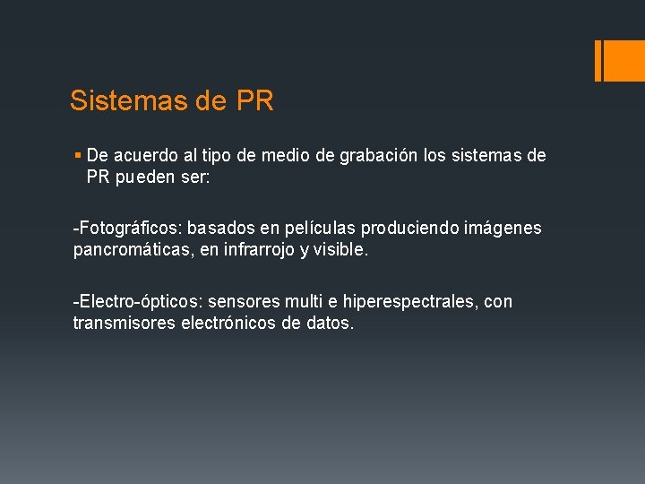 Sistemas de PR § De acuerdo al tipo de medio de grabación los sistemas