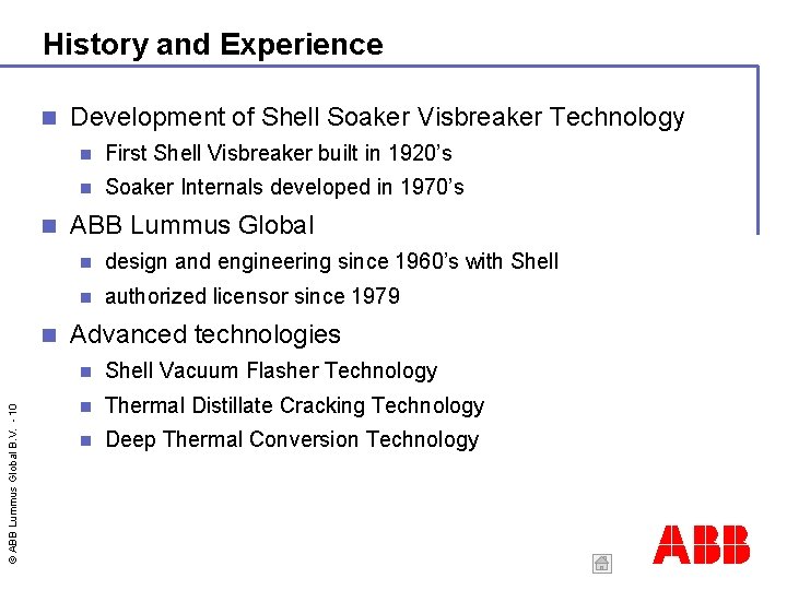 History and Experience © ABB Lummus Global B. V. - 10 Development of Shell