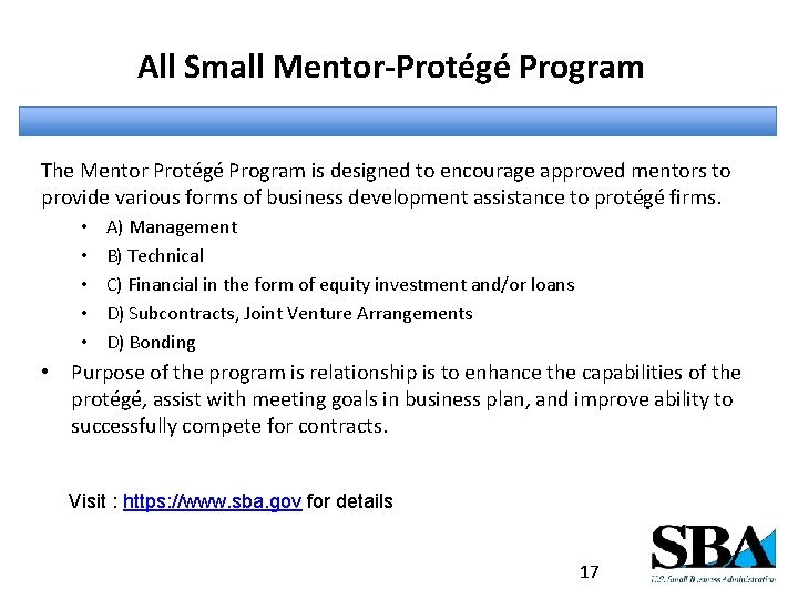 All Small Mentor-Protégé Program The Mentor Protégé Program is designed to encourage approved mentors