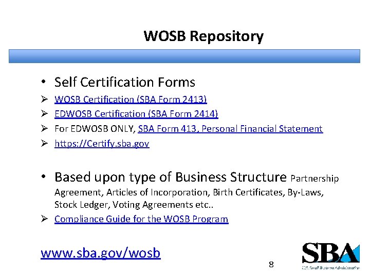 WOSB Repository • Self Certification Forms Ø Ø WOSB Certification (SBA Form 2413) EDWOSB