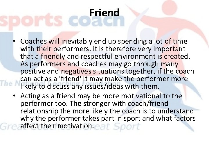 Friend • Coaches will inevitably end up spending a lot of time with their Friend • Coaches will inevitably end up spending a lot of time with their