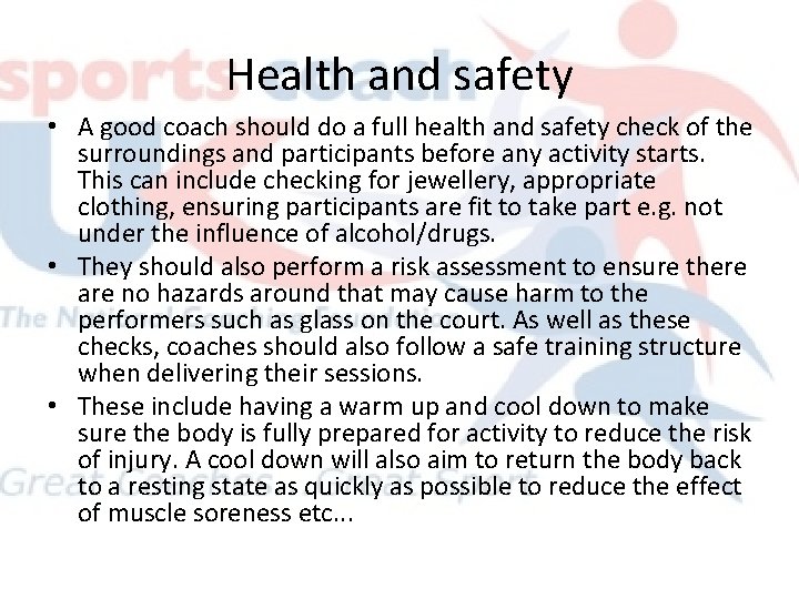 Health and safety • A good coach should do a full health and safety Health and safety • A good coach should do a full health and safety
