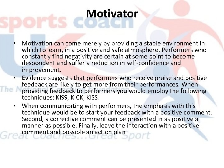 Motivator • Motivation can come merely by providing a stable environment in which to Motivator • Motivation can come merely by providing a stable environment in which to