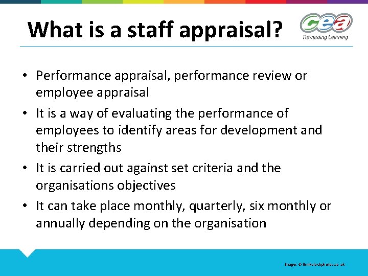 What is a staff appraisal? • Performance appraisal, performance review or employee appraisal •