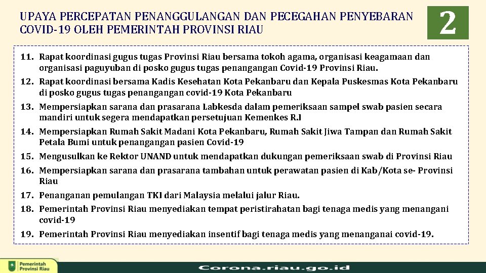 UPAYA PERCEPATAN PENANGGULANGAN DAN PECEGAHAN PENYEBARAN COVID-19 OLEH PEMERINTAH PROVINSI RIAU 2 11. Rapat