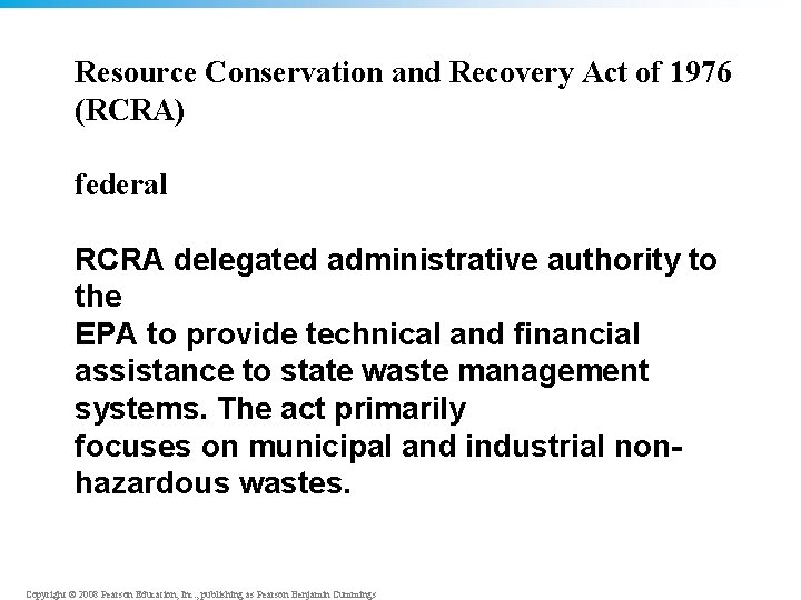 Resource Conservation and Recovery Act of 1976 (RCRA) federal RCRA delegated administrative authority to