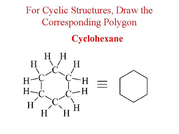 For Cyclic Structures, Draw the Corresponding Polygon 