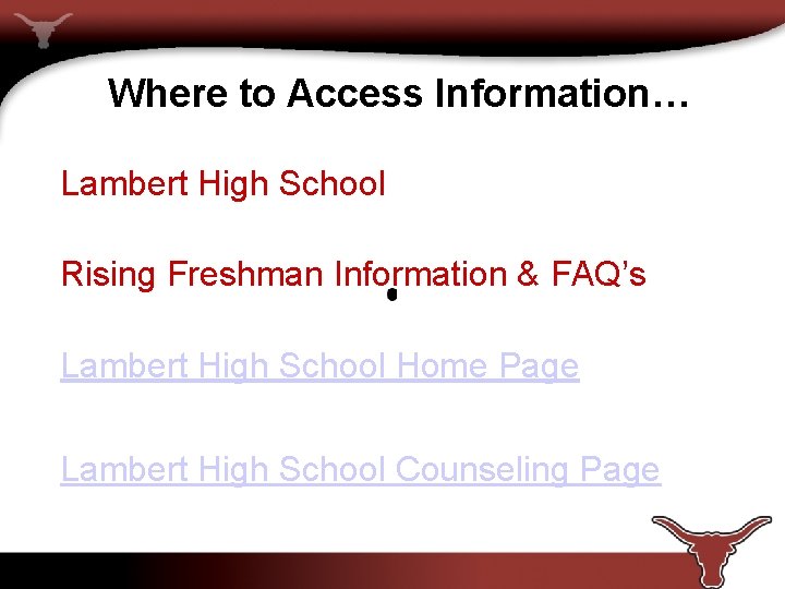 Where to Access Information… Lambert High School Rising Freshman Information & FAQ’s Lambert High