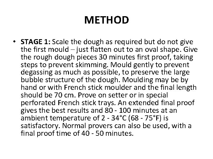 METHOD • STAGE 1: Scale the dough as required but do not give the