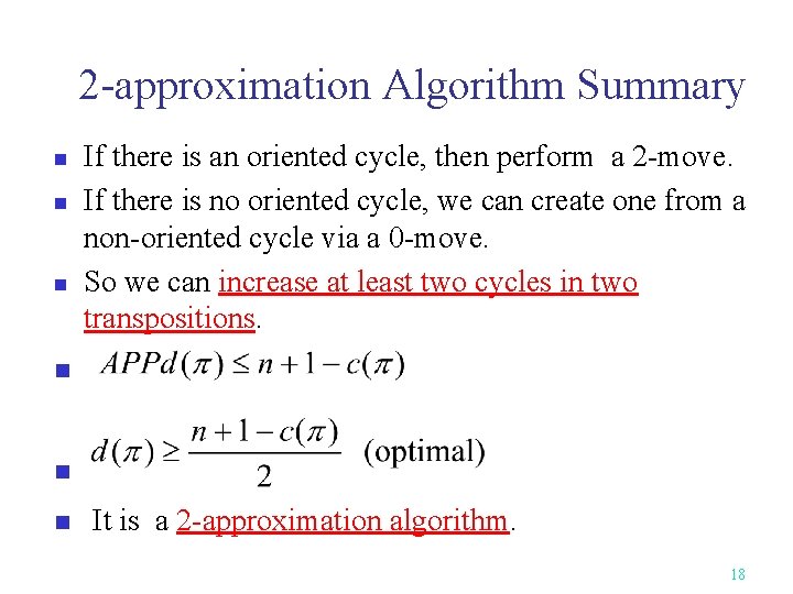 2 -approximation Algorithm Summary n n n If there is an oriented cycle, then