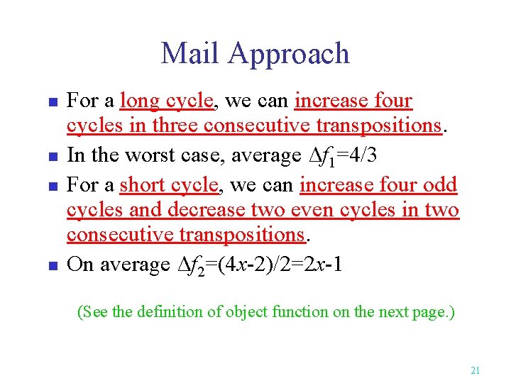 Mail Approach n n For a long cycle, we can increase four cycles in