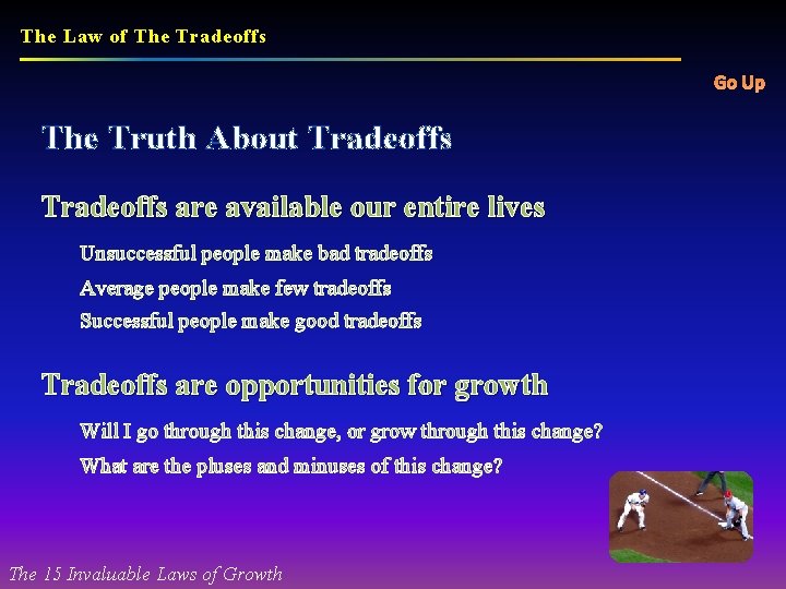 The Law of The Tradeoffs Go Up The Truth About Tradeoffs are available our