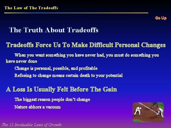 The Law of The Tradeoffs Go Up The Truth About Tradeoffs Force Us To