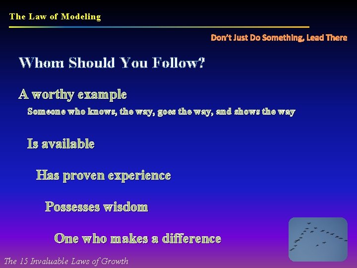 The Law of Modeling Don’t Just Do Something, Lead There Whom Should You Follow?