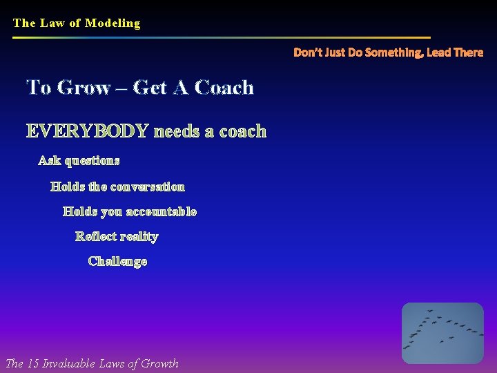 The Law of Modeling Don’t Just Do Something, Lead There To Grow – Get