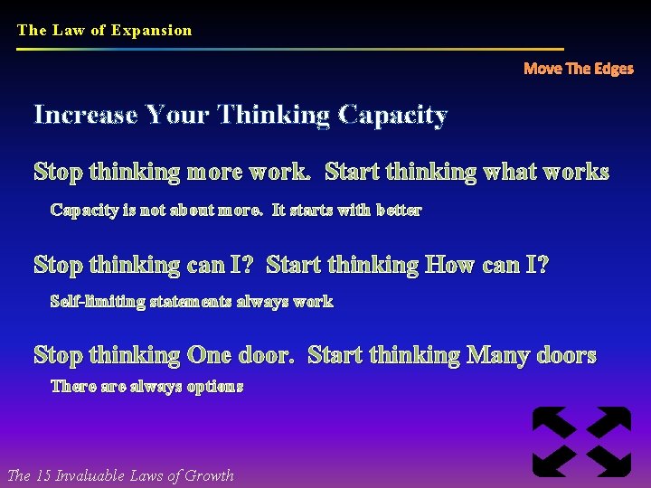 The Law of Expansion Move The Edges Increase Your Thinking Capacity Stop thinking more