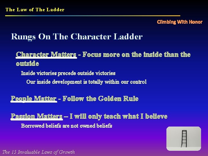 The Law of The Ladder Climbing With Honor Rungs On The Character Ladder Character