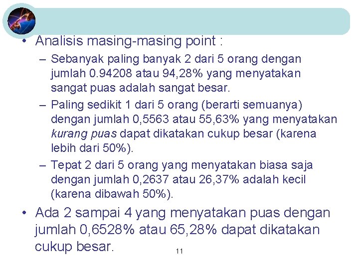  • Analisis masing-masing point : – Sebanyak paling banyak 2 dari 5 orang