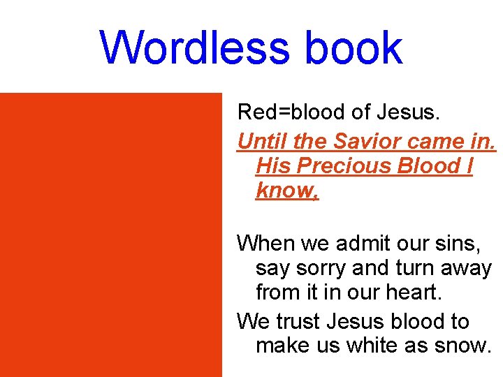 Wordless book Red=blood of Jesus. Until the Savior came in. His Precious Blood I Wordless book Red=blood of Jesus. Until the Savior came in. His Precious Blood I