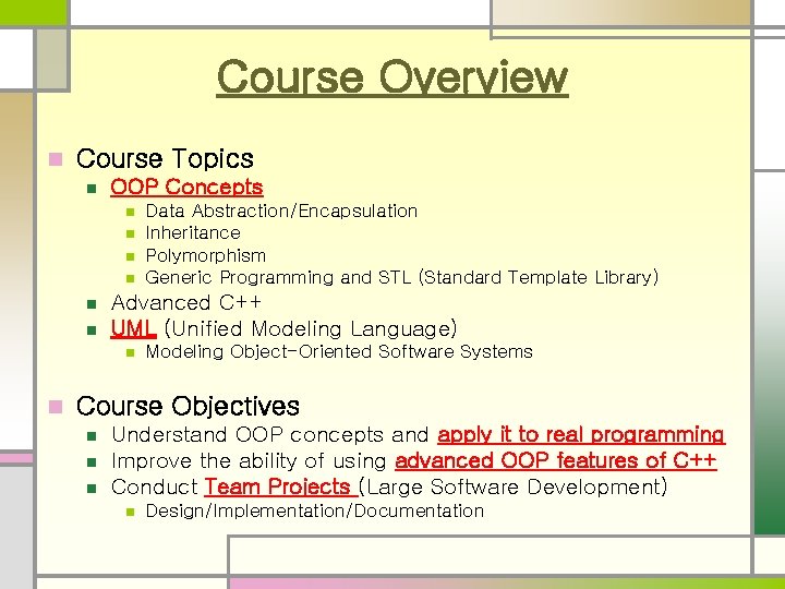 Course Overview n Course Topics n OOP Concepts n n n Advanced C++ UML