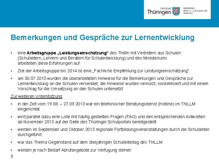 Bemerkungen und Gespräche zur Lernentwicklung • eine Arbeitsgruppe „Leistungseinschätzung“ des Thillm mit Vertretern aus