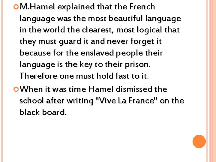  M. Hamel explained that the French language was the most beautiful language in