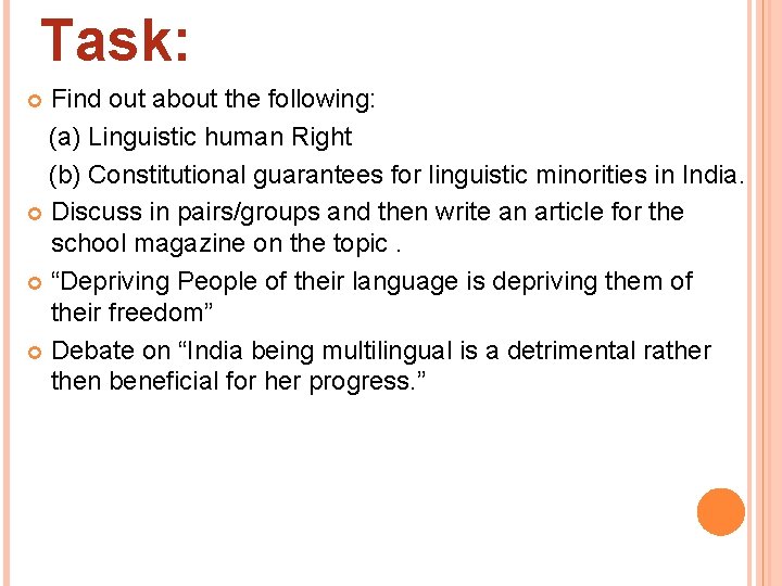 Task: Find out about the following: (a) Linguistic human Right (b) Constitutional guarantees for