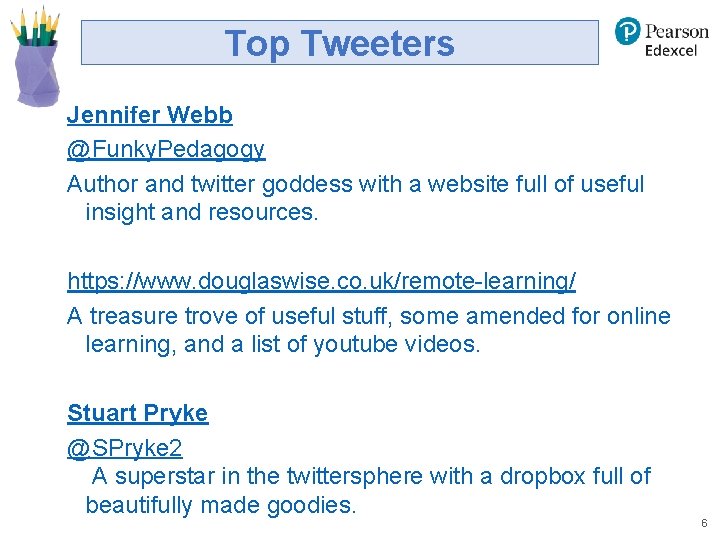 Top Tweeters Jennifer Webb @Funky. Pedagogy Author and twitter goddess with a website full