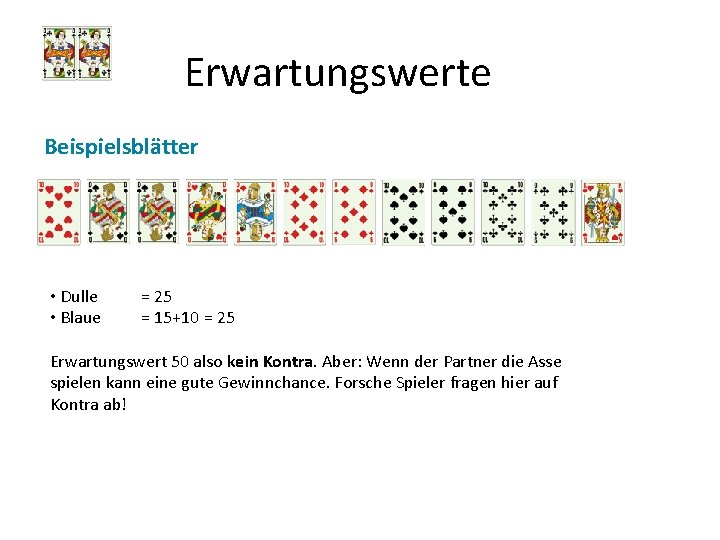 Erwartungswerte Beispielsblätter • Dulle • Blaue = 25 = 15+10 = 25 Erwartungswert 50