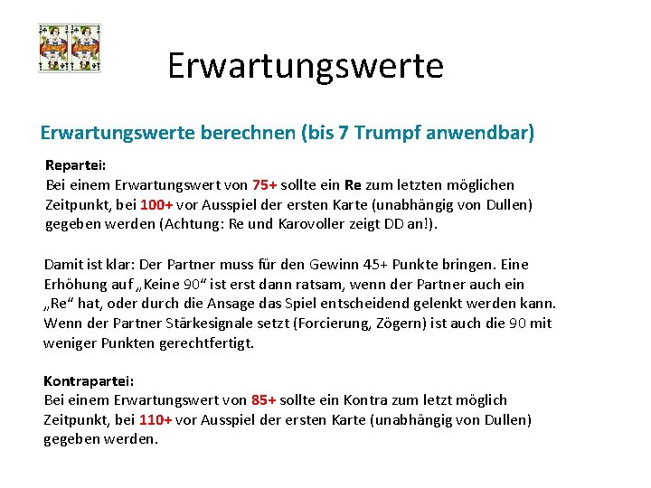 Erwartungswerte berechnen (bis 7 Trumpf anwendbar) Repartei: Bei einem Erwartungswert von 75+ sollte ein