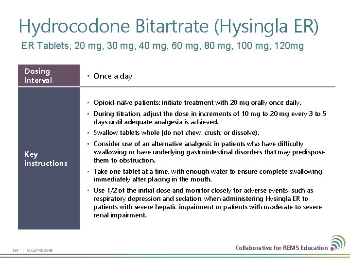 Hydrocodone Bitartrate (Hysingla ER) ER Tablets, 20 mg, 30 mg, 40 mg, 60 mg,