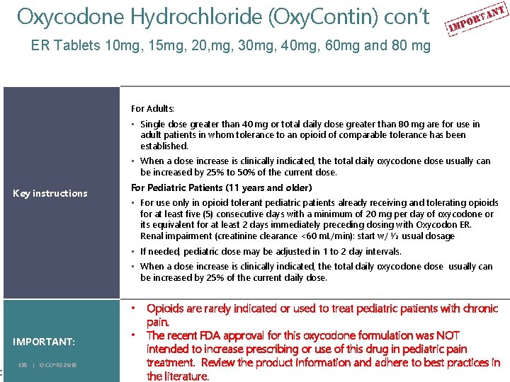 Oxycodone Hydrochloride (Oxy. Contin) con’t ER Tablets 10 mg, 15 mg, 20, mg, 30